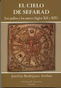 El Cielo de Sefarad los Judios y los Astros (S Xii, Xiv)