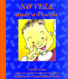 No Vull Anar a L'escola