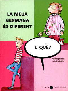 Meua Germana Es Diferent ,La , I Que?