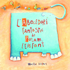 L'abecedari Fantastic de Potam, L'elefant