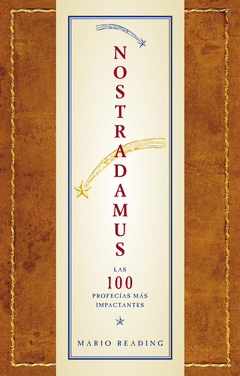 Nostradamus 100 Profecias Mas Impactantes