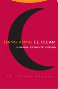 El Islam. Historia. Presente. Futuro