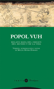 Popol Vuh Relato Maya Origen del Mundo y Vida