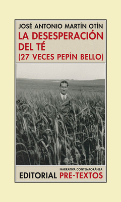 Desesperacion del te (27 Veces Pepin Bello)