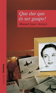 Que Dur que Es Ser Guapo ! Voramar