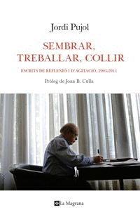 Sembrar Treballar Collir (Escrits de Reflexió 2005-2011