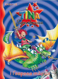 Tina Superbruixa I L'espasa Magica Nº 9