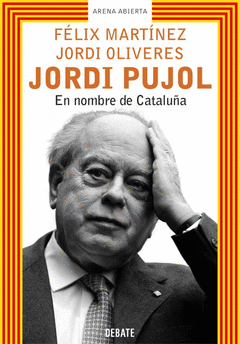 Jordi Pujol. En Nombre de Cataluña