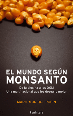 Mundo Segun Monsanto, el