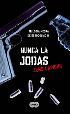 Nunca la Jodas Trilogia Negra de Estocolmo Nº 2