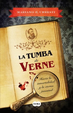 La Tumba de Verne. Hacia la Inmortalidad y la Eterna Juventud