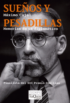 Sueños y Pesadillas Memorias de un Diplomatico Fi Premio Comillas