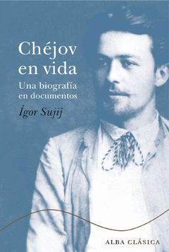 Chejov en Vida una Biografia en Documentos
