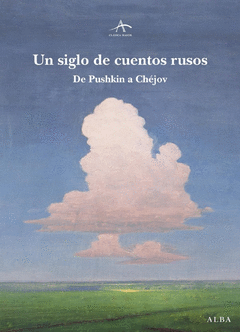 Un Siglo de Cuentos Rusos de Pushkin a Chejov