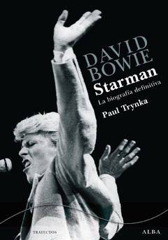 David Bowie Starman Biografia Definitiva