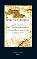 Abel Sanchez; San Manuel Bueno Martir; Como se Hace una Novela