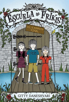 Escuela de Frikis 3 el Examen Final