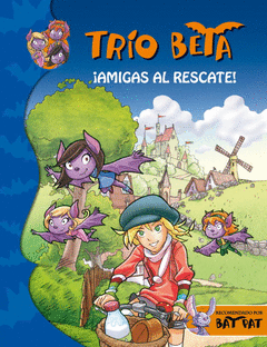 ¡Amigas Al Rescate! (Trío Beta 3)