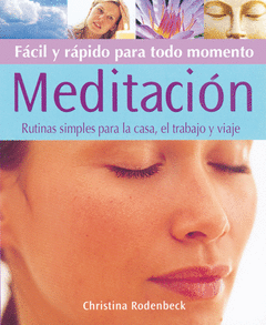 Meditacion Facil y Rapida para Todo Momento