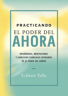 Practicando el Poder del Ahora Rustica Ed 09