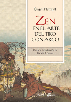 Zen en el Arte del Tiro con Arco. Con una Introduccion de Daisetz T. Suzuki
