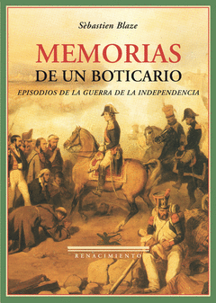 Memorias de un Boticario. Guerra de la Independencia