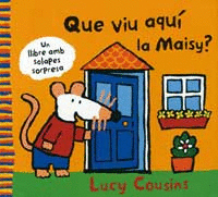 Qui Viu Aqui la Maisy?