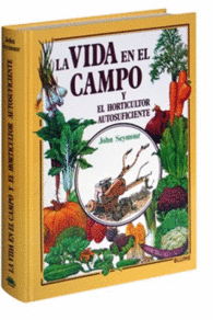 Vida en el Campo y el Horticultor Autosuficiente, la