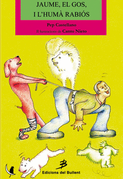 Jaume, el Gos I L'huma Rabios