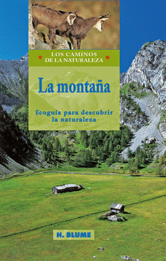 Montaña, la. Ecoguia para Descubrir la Naturaleza