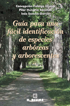 Guia para una Facil Identificacion de Especies Arboreas y Arborescentes