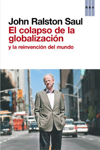 Colapso de la Globalizacion y la Reinvencion del Mundo