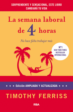 La Semana Laboral de 4 Horas. No Hace Falta Trabajar Mas
