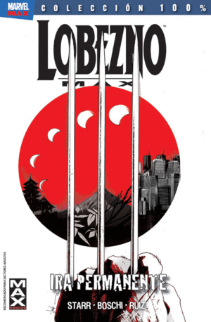 Lobezno Max. 1 Ira Permanente (Marvel)