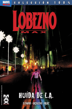 Lobezno Max 2. Huida de L. a.