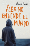 Alex no Entiende el Mundo