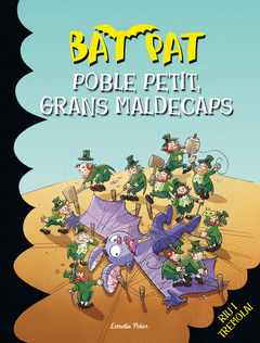 Poble Petit, Grans Maldecaps Bat Pat 27