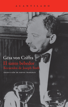 El Santo Bebedor Recuerdos de Joseph Roth