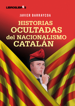 Historias Ocultas del Nacionalismo Catalan