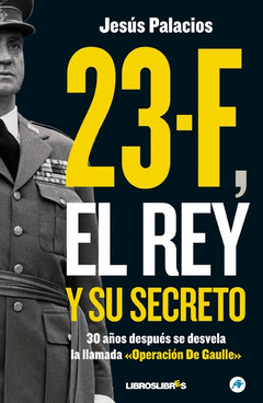 23 F el Rey y Su Secreto
