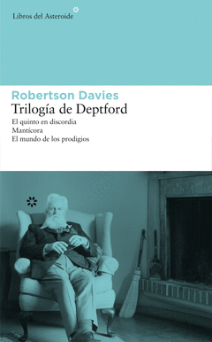 Trilogia de Deptford (Quinto en Discordia, Manticora , el Mundo de los Prodigios
