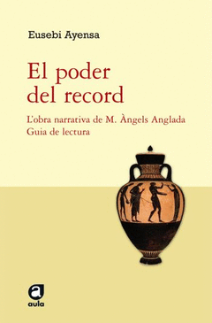 El Poder del Record (Obra Narrativa Angels Anglada