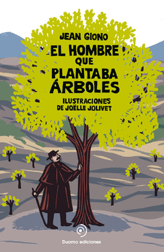 El Hombre que Plantaba Arboles Ilustado Joelle Jolivet
