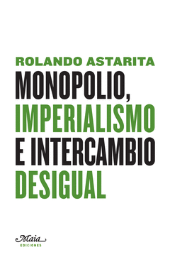 Monopolio Imperialismo e Intercambio Desigual