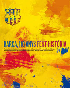 Barça, 110 Anys Fent Historia