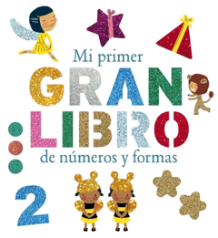 Mi Primer Gran Libro de Numeros y Formas