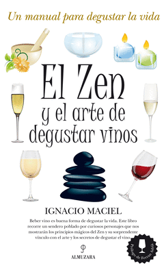 El Zen y el Arte de Degustar Vinos