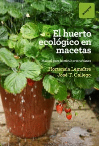 El Huerto Ecologico en Macetas