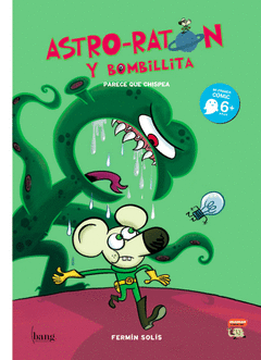 Astro-Raton y Bombillita. 1 Parece que Chispea