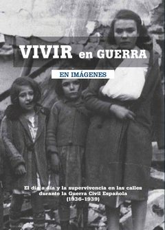 Vivr en Guerra en Imagenes